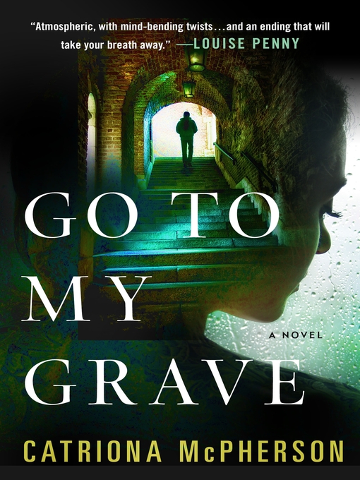 Title details for Go to My Grave by Catriona McPherson - Wait list